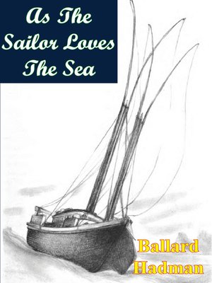 cover image of As the Sailor Loves the Sea